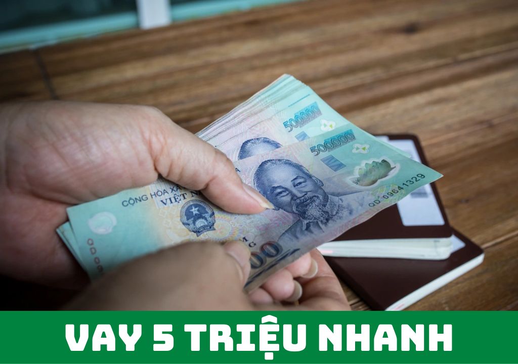 Vay 5 triệu